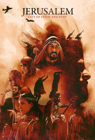 Jerusalem: City of Faith and Fury